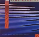 CD - Time Bandits - Can't Wait For Another World
