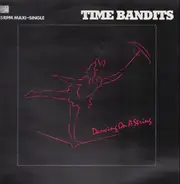 Time Bandits - Dancing On A String