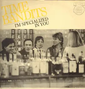 Time Bandits - I'm Specialized In You