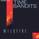 12inch Vinyl Single - Time Bandits - Wildfire