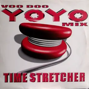 Time Stretcher - Voo Doo (Yoyo Mix)