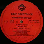 Time Stretcher - Hiroshima (Remixes)
