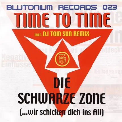 Time To Time - Die Schwarze Zone (...Wir Schicken Dich Ins All)