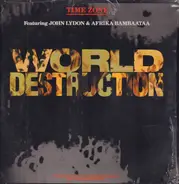 Time Zone Featuring John Lydon & Afrika Bambaataa - world destruction