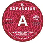 Timeless Legend - I Was Born To Love You