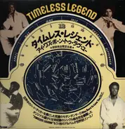 Timeless Legend - I Was Born To Love You