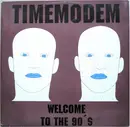 12'' - Time Modem - Welcome To The 90's
