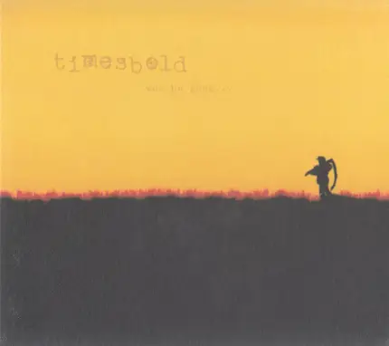 Timesbold - Woe Be Gone...