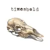 LP - Timesbold - Not Still Here