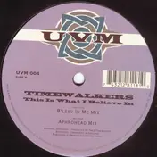 Timewalkers - This is What I Belive In