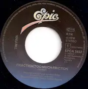 7'' - Tim Finn - Fraction Too Much Friction
