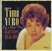 CD - Timi Yuro - I'm A Star Now Rarities 1956-1982