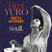 Timi Yuro - What's A Matter Baby Plus Soul!