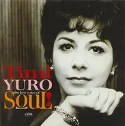 Timi Yuro - The Lost Voice Of Soul