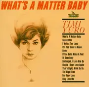 CD - Timi Yuro - What's A Matter Baby