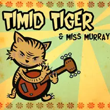 timid tiger - Miss Murray