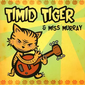 timid tiger - Miss Murray