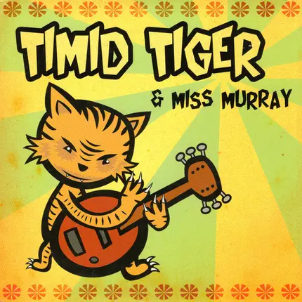 Timid Tiger - Miss Murray