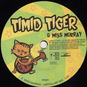 7inch Vinyl Single - Timid Tiger - Miss Murray