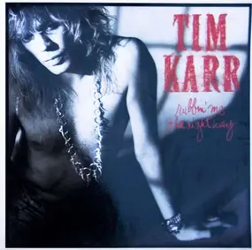 Tim Karr - Rubbin' Me the Right Way