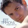 CD - Timmons Jeff - Whisper That Way