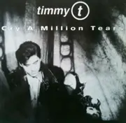 12inch Vinyl Single - Timmy T - Cry A Million Tears