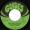 7inch Vinyl Single - Timmy Thomas - What Can I Tell Her / Opportunity