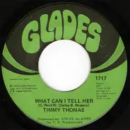 Timmy Thomas - What Can I Tell Her / Opportunity