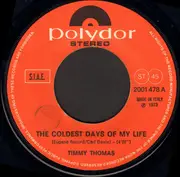 7inch Vinyl Single - Timmy Thomas - The Coldest Days Of My Life