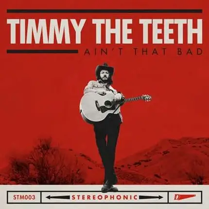 Timmy The Teeth - Ain't That Bad