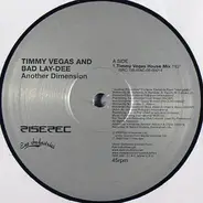 Timmy Vegas And Bad Lay-Dee - Another Dimension