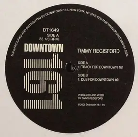 Timmy Regisford - Track For Downtown 161