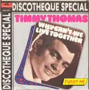 7'' - Timmy Thomas - Why Can't We Live Together / Funky Me