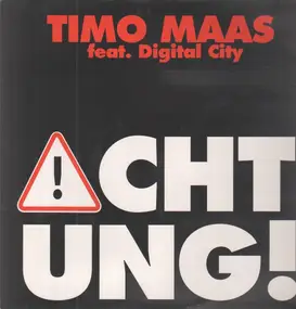 Timo Maas Feat. Digital City - Achtung!