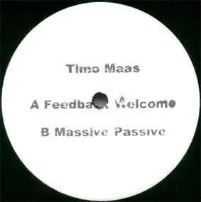 Timo Maas - Feedback Welcome / Massive Passive