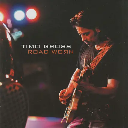 Timo Gross - Road Worn