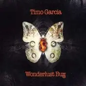 Timo Garcia - Wonderlust Bug