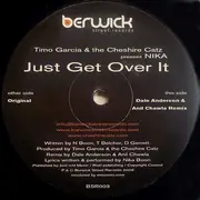 EP - Timo Garcia & Cheshire Catz present Nika - Just Get Over It