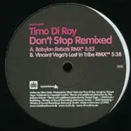 Timo Di Roy - Don't Stop Remixed