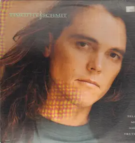 Timothy B. Schmit - Tell Me the Truth