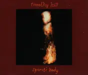 Timothy Hill - Spirit's Body