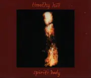 CD - Timothy Hill - Spirit's Body - Digipak