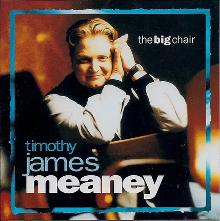 Timothy James Meaney - The Big Chair