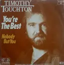7inch Vinyl Single - Timothy Touchton - You're The Best / Nobody But You