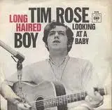 Tim Rose - Long-Haired Boy / Looking At A Baby