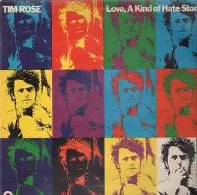 Tim Rose - Love, A Kind Of Hate Story