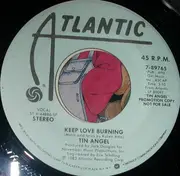 7inch Vinyl Single - Tin Angel - Keep Love Burning