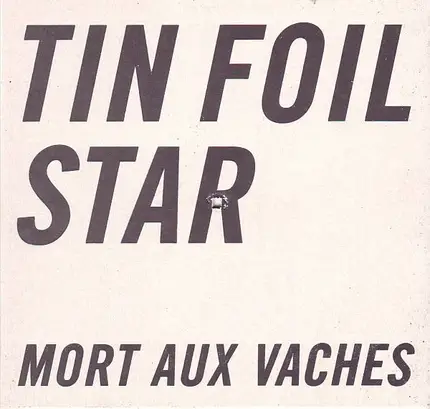 Tin Foil Star - Mort Aux Vaches