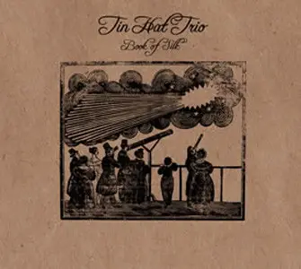 Tin Hat Trio - Book of Silk