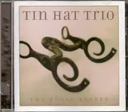 CD - Tin Hat Trio - The Rodeo Eroded